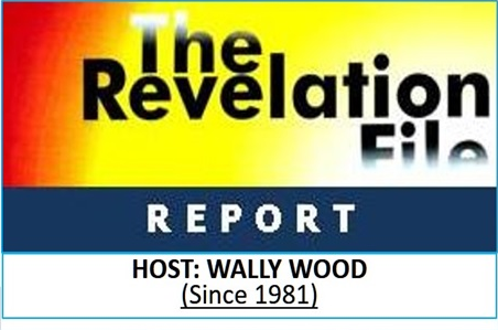 The Revelation File Report with Mr. Wally Wood